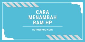 Cara Menambah RAM HP