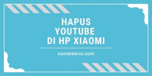 Cara Menghapus Youtube di HP Xiaomi