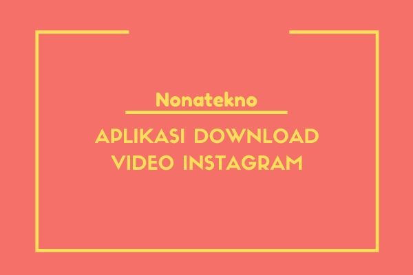√#5 Aplikasi Download Video Instagram Post, Story, IGTV